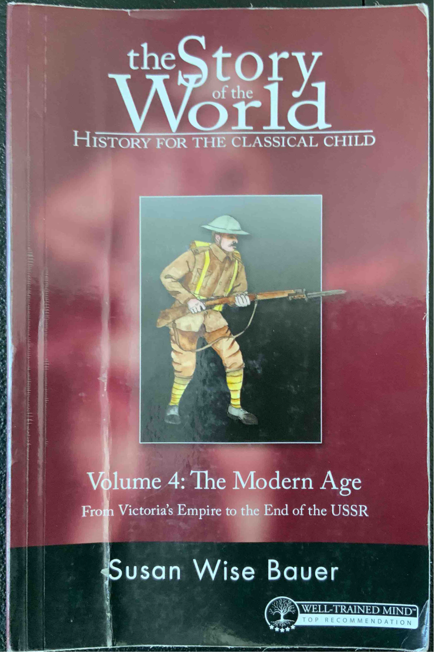 The Story of the World- Volume 4: The Modern Age