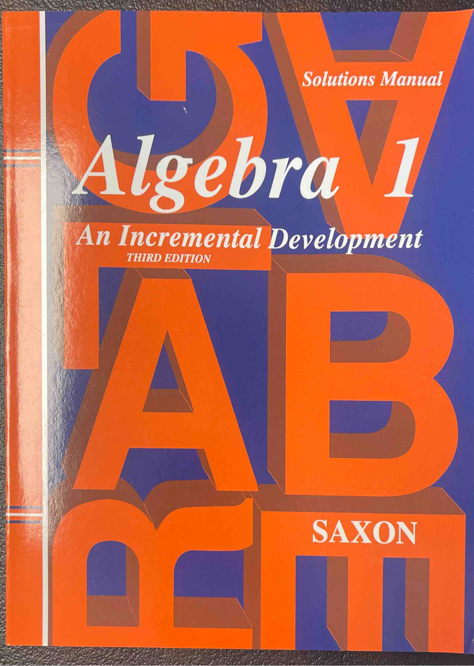 Algebra 1 An Incremental Development Third Edition Solutions Manual